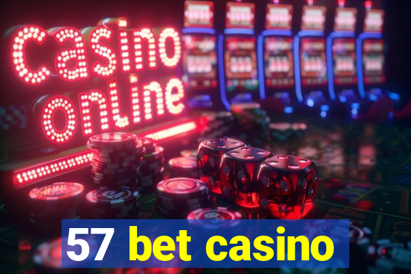 57 bet casino